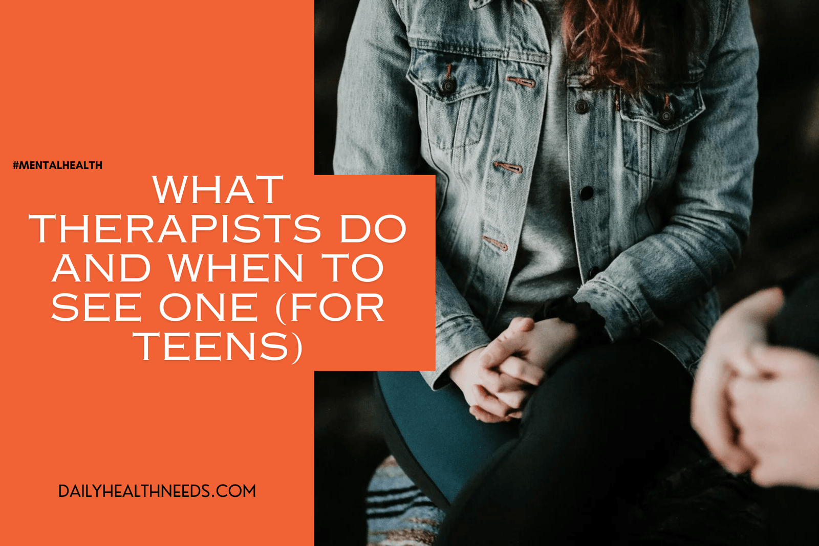 What Therapists Do and When to See One (For Teens)